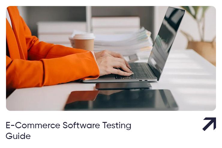 What E-Commerce Testing Is and What You Need to Know About It